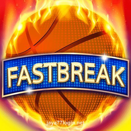 Fastbreak Slot Game Jaya77